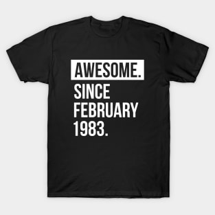 Awesome since February 1983 T-Shirt